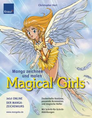 Manga zeichnen und malen. Magical Girls von Hart,  Christopher, Krabbe,  Wiebke