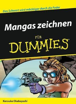 Mangas zeichnen für Dummies von Okabayashi,  Kensuke, Schmitz,  Ralf