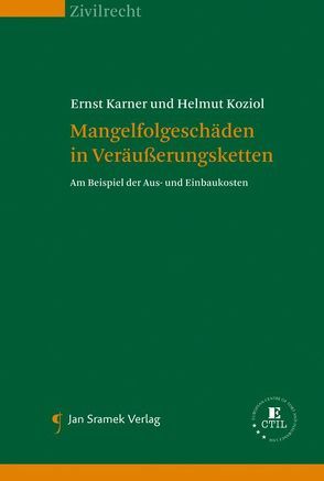 Mangelfolgeschäden in Veräußerungsketten von Karner,  Ernst, Koziol,  Helmut