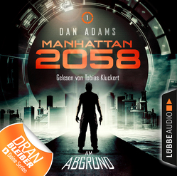 Manhattan 2058 – Folge 01 von Adams,  Dan, Kluckert,  Tobias