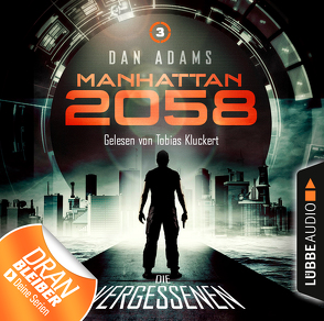 Manhattan 2058 – Folge 03 von Adams,  Dan, Kluckert,  Tobias