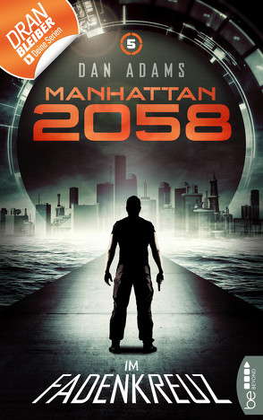 Manhattan 2058 – Folge 5 von Adams,  Dan