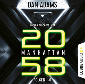 Manhattan 2058 – Sammelband von Adams,  Dan, Kluckert,  Tobias