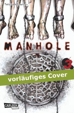 Manhole 3 von Peter,  Claudia, Tsutsui,  Tetsuya