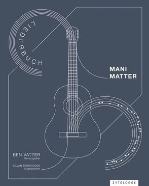Mani Matter Liederbuch von Vatter,  Ben