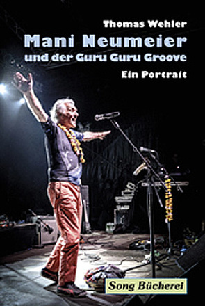 Mani Neumeier und der Guru Guru Groove von Rebell,  Volker, Wehler,  Thomas, Winkelmann,  Christian