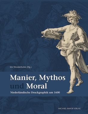 Manier, Mythos und Moral von Wenderholm,  Iris