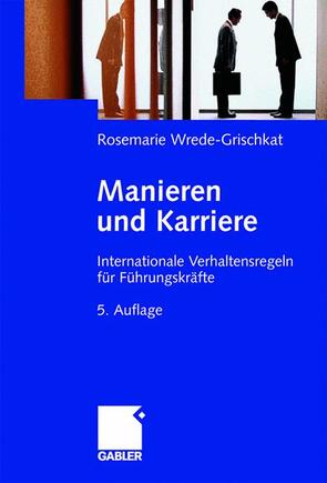 Manieren und Karriere von Wrede-Grischkat,  Rosemarie