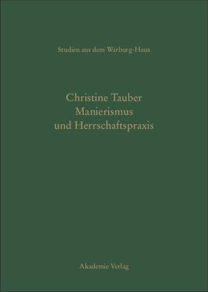 Manierismus und Herrschaftspraxis von Tauber,  Christine