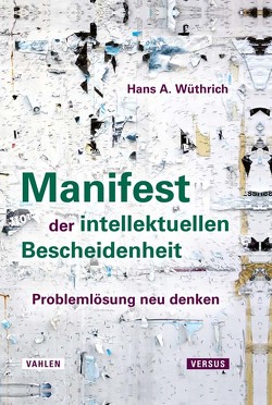 Manifest der intellektuellen Bescheidenheit von Wüthrich,  Mario Valentin