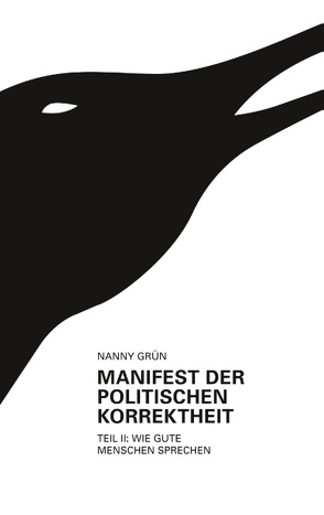 Manifest der politischen Korrektheit – Teil 2 von Grün,  Nanny