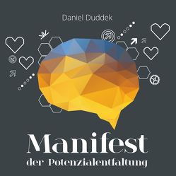 Manifest der Potenzialentfaltung von Duddek,  Daniel