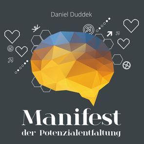 Manifest der Potenzialentfaltung von Duddek,  Daniel