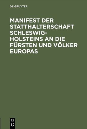 Manifest der Statthalterschaft Schleswig-Holsteins an die Fürsten und Völker Europas