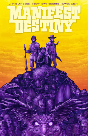 Manifest Destiny 5: Mnemophobia & Chronophobia von Dingess,  Chris, Gieni,  Owen, Roberts,  Matthew