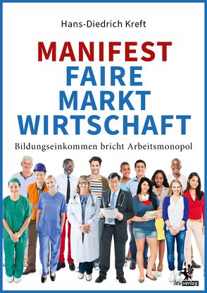 Manifest Faire Marktwirtschaft von Kreft,  Hans-Diedrich