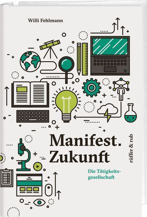 Manifest.Zukunft von Fehlmann,  Willi