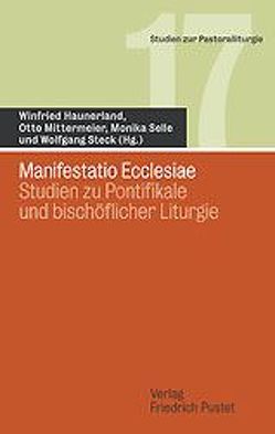 Manifestatio Ecclesiae von Haunerland,  Winfried, Mittermeier,  Otto, Selle,  Monika, Steck,  Wolfgang