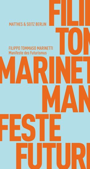 Manifeste des Futurismus von Golisch,  Stefanie, Marinetti,  Filippo Tommaso