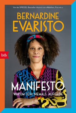 Manifesto. Warum ich niemals aufgebe von Evaristo,  Bernardine, Handels,  Tanja