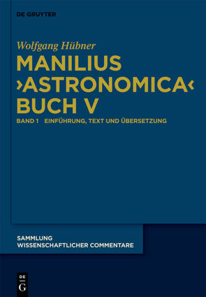 Manilius, „Astronomica“ Buch V von Hübner,  Wolfgang