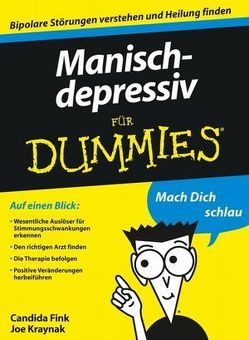 Manisch-depressiv für Dummies von Fink,  Candida, Kraynak,  Joseph, Strahl,  Hartmut