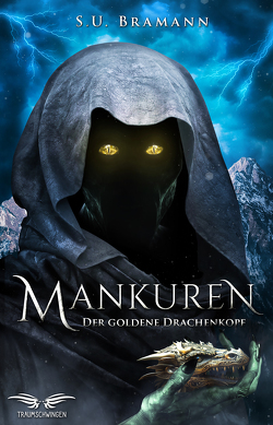 Mankuren – Der goldene Drachenkopf von Bramann,  S. U.