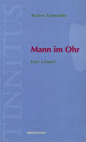 Mann im Ohr von Schneider,  Rainer