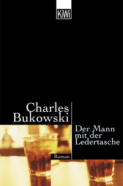 Mann mit der Ledertasche von Bukowski,  Charles