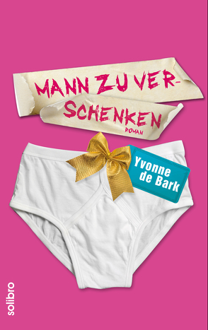 Mann zu verschenken von Bark,  Yvonne de, Niere,  Cornelia