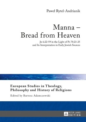 Manna – Bread from Heaven von Rytel-Andrianik,  Pawel