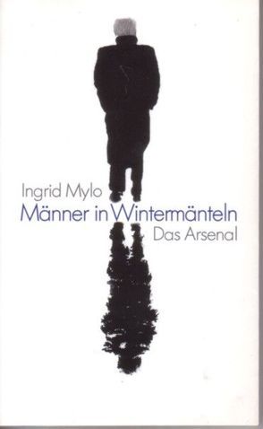 Männer in Wintermänteln von Mylo,  Ingrid, Rosenstrauch,  Hazel