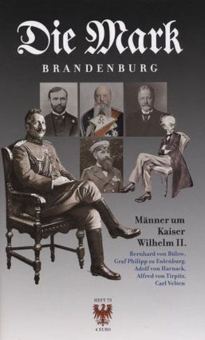 Männer um Kaiser Wilhelm II. von Caspar,  Helmut, Lehnert,  Erik, Piethe,  Marcel, Voß,  Lothar, Walther,  Jürgen