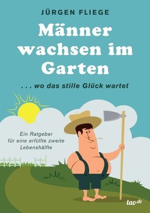 Männer wachsen im Garten von Fliege,  Jürgen