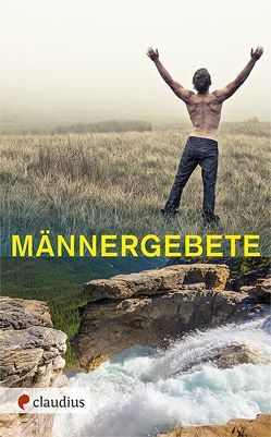 Männergebete von Ebert,  Andreas, Moser,  Gregor