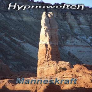 Manneskraft – die mentale Potenzpille (Hypnose CD) von Gorka,  Michael