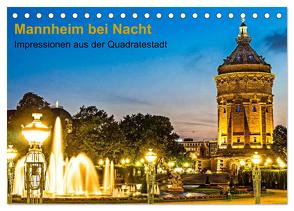Mannheim bei Nacht – Impressionen aus der Quadratestadt (Tischkalender 2024 DIN A5 quer), CALVENDO Monatskalender von Seethaler,  Thomas