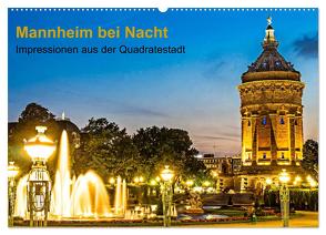 Mannheim bei Nacht – Impressionen aus der Quadratestadt (Wandkalender 2024 DIN A2 quer), CALVENDO Monatskalender von Seethaler,  Thomas