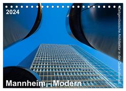 Mannheim Modern. Zeitgenössische Architektur in der Quadratestadt. (Tischkalender 2024 DIN A5 quer), CALVENDO Monatskalender von Seethaler,  Thomas
