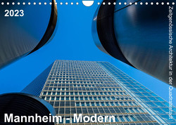 Mannheim Modern. Zeitgenössische Architektur in der Quadratestadt. (Wandkalender 2023 DIN A4 quer) von Seethaler,  Thomas