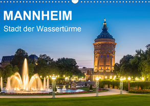 Mannheim – Stadt der Wassertürme (Wandkalender 2020 DIN A3 quer) von Seethaler,  Thomas