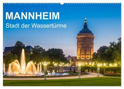 Mannheim – Stadt der Wassertürme (Wandkalender 2024 DIN A2 quer), CALVENDO Monatskalender von Seethaler,  Thomas