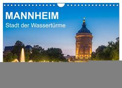 Mannheim – Stadt der Wassertürme (Wandkalender 2024 DIN A4 quer), CALVENDO Monatskalender von Seethaler,  Thomas