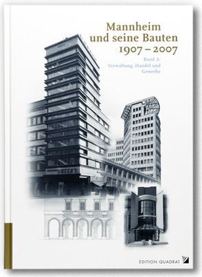 Mannheim und seine Bauten 1907-2007 von Plattner,  A, Präger,  C, Ryll,  M, Schenk,  Andreas