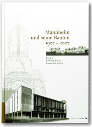 Mannheim und seine Bauten 1907-2007 von Schenk,  Andreas