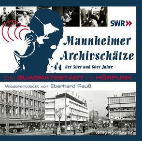 Mannheimer Archivschätze der 50er und 60er Jahre von Reuß,  Eberhard