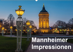 Mannheimer Impressionen. (Wandkalender 2021 DIN A2 quer) von Seethaler,  Thomas