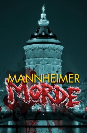 Mannheimer Morde von Cossel,  Bettina von, Kreber,  Dietlind, Prudenzi,  Patrizia S