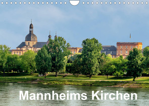 Mannheims Kirchen (Wandkalender 2022 DIN A4 quer) von Mannheim, Seethaler,  Thomas