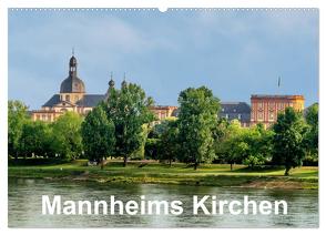 Mannheims Kirchen (Wandkalender 2024 DIN A2 quer), CALVENDO Monatskalender von Seethaler,  Mannheim,  Thomas